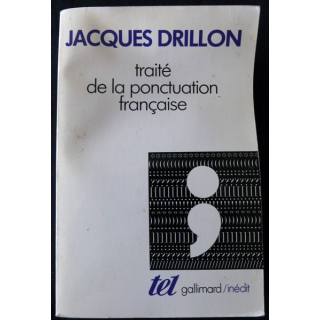 Traité de la ponctuation française de Jacques Drillon éditions Gallimard
