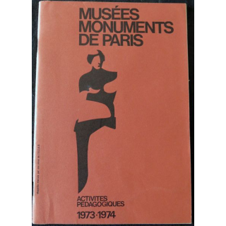 Musées Monuments de Paris, activités pédagogiques 1973-1974 Préface de M. Leherpeux