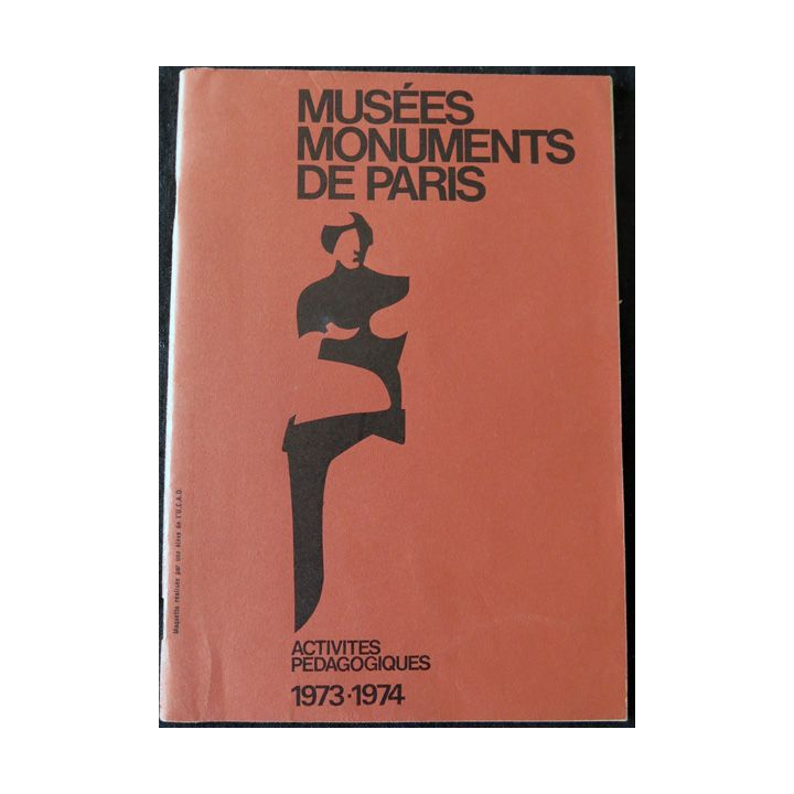 Musées Monuments de Paris, activités pédagogiques 1973-1974 Préface de M. Leherpeux