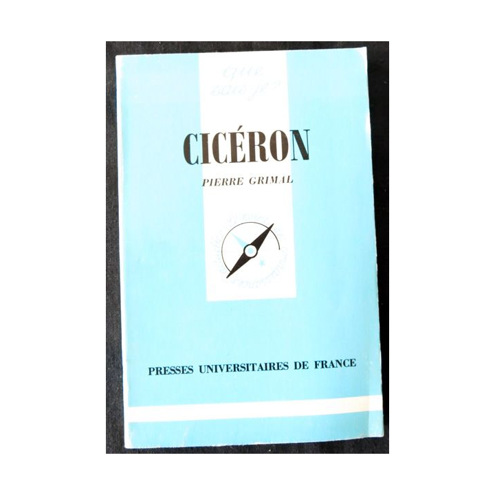 Cicéron de Pierre Grimal éditions Presses Universitaires de France