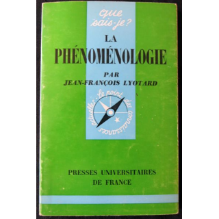 Que sais-je : La Phénoménoogie de Jean-François Lyotard éditions Presses Universitaires de France