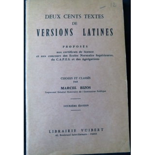 Deux cents Textes de versions Latines 2° édition de Marcel Bizos éditions Librairie Vuibert