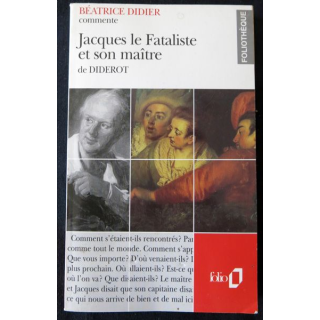 Jacques le fataliste et son maître de Diderot commenté par Béatrice Didier éditions Folio