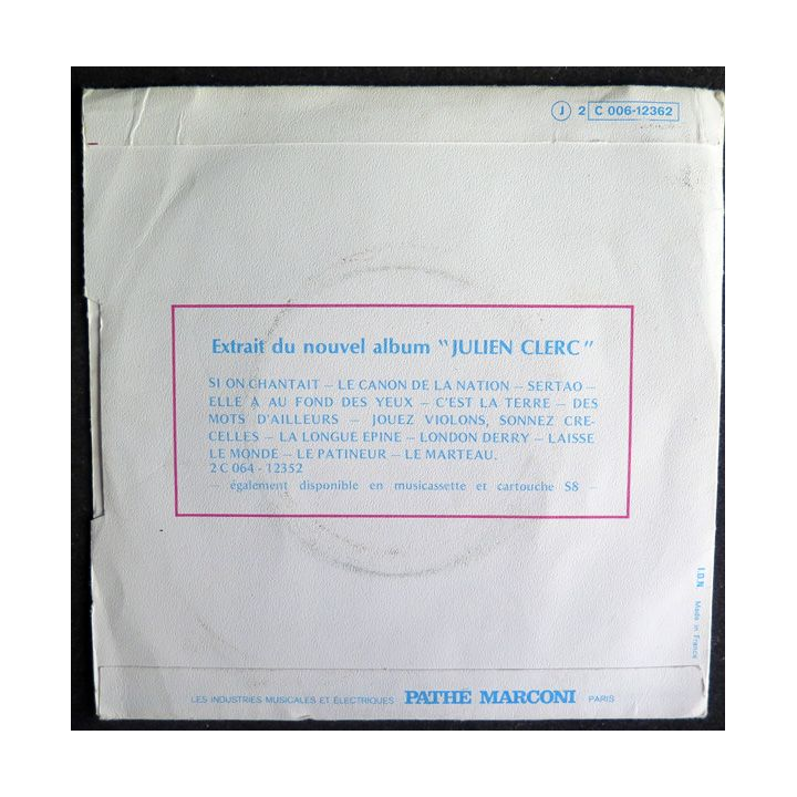 DISQUE 45 TOURS : Julien Clerc Si on chantait et le Patineur 1972
