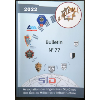 AIDEMI : bulletin de liaison n°77 de 2022 de l'association des ingénieurs diplômés des écoles militaires d'infrastructure