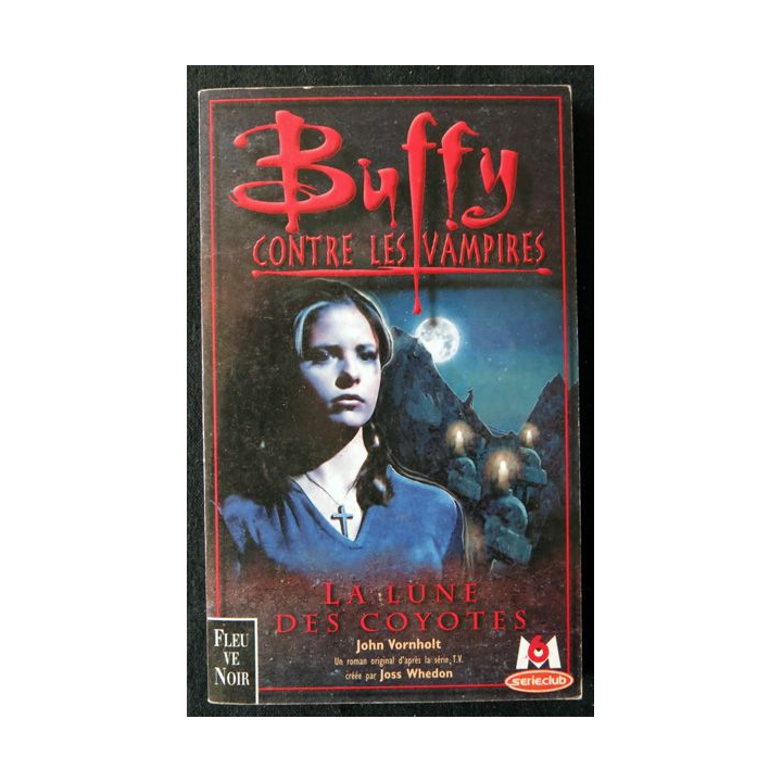 Buffy : La lune des coyotes de John Vornholt aux Editions Fleuve Noir