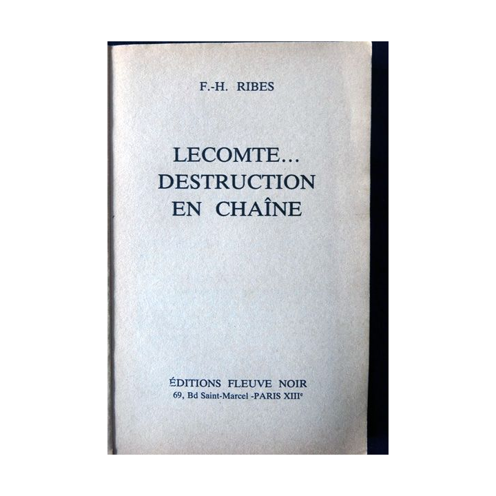 Lecomte destruction en chaine de F.H. Ribes aux Editions Fleuve Noir