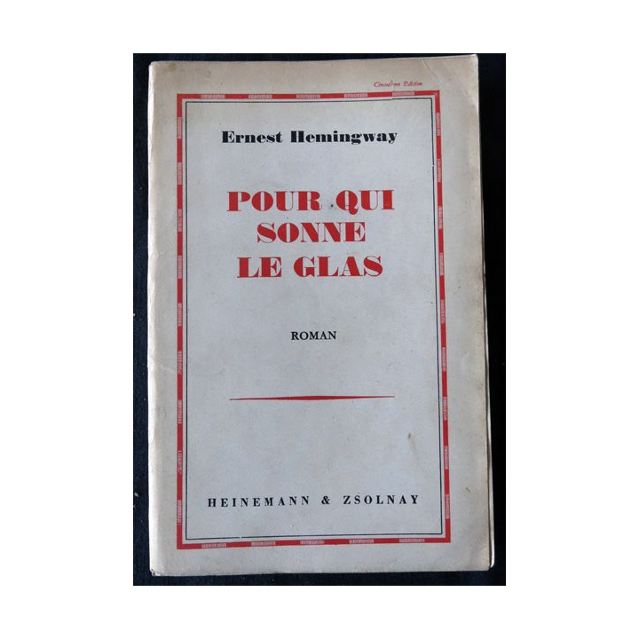 Pour qui sonne le glas de Ernest Hemingway aux Editions Heinemann & Zsolnay