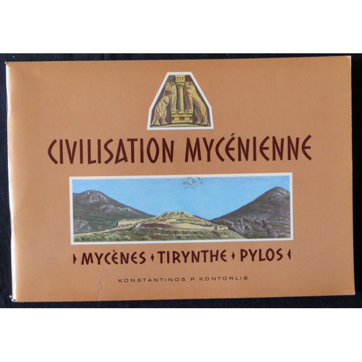 Civilisation Mycénienne de P. Kontorlis aux édité par l'Imprimerie J. Makris S.A. 1976