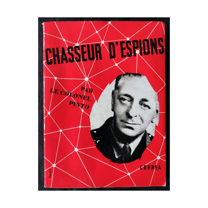 Chasseur d'espion par le Lieutenant-Colonel Oreste Pinto aux Editions Correa