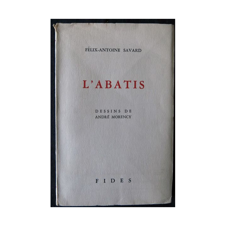 L'abatis de Félix-Antoine Savard aux Editions Fides