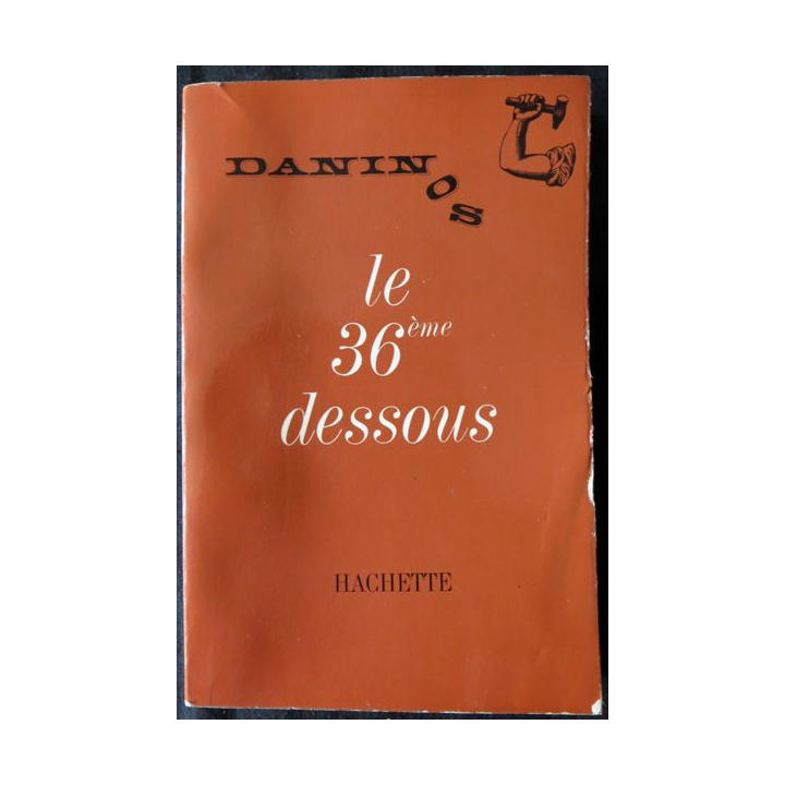 Le 36° dessous de Pierre Daninos aux Editions Hachette