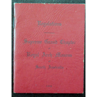 Franc-Maçonnerie : Regulations - Suprême Grand Chapter of Royal Arch Masons of South Australia 1944
