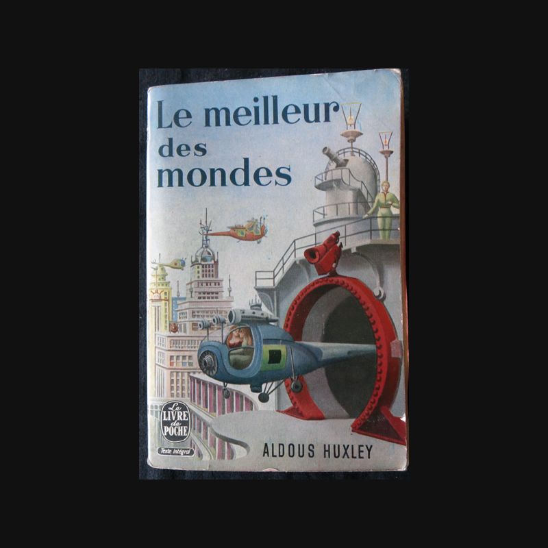 Le meilleur des mondes de Aldous Huxley aux Editions Plon Le meilleur des mondes de Aldous Huxley aux Editions Plon