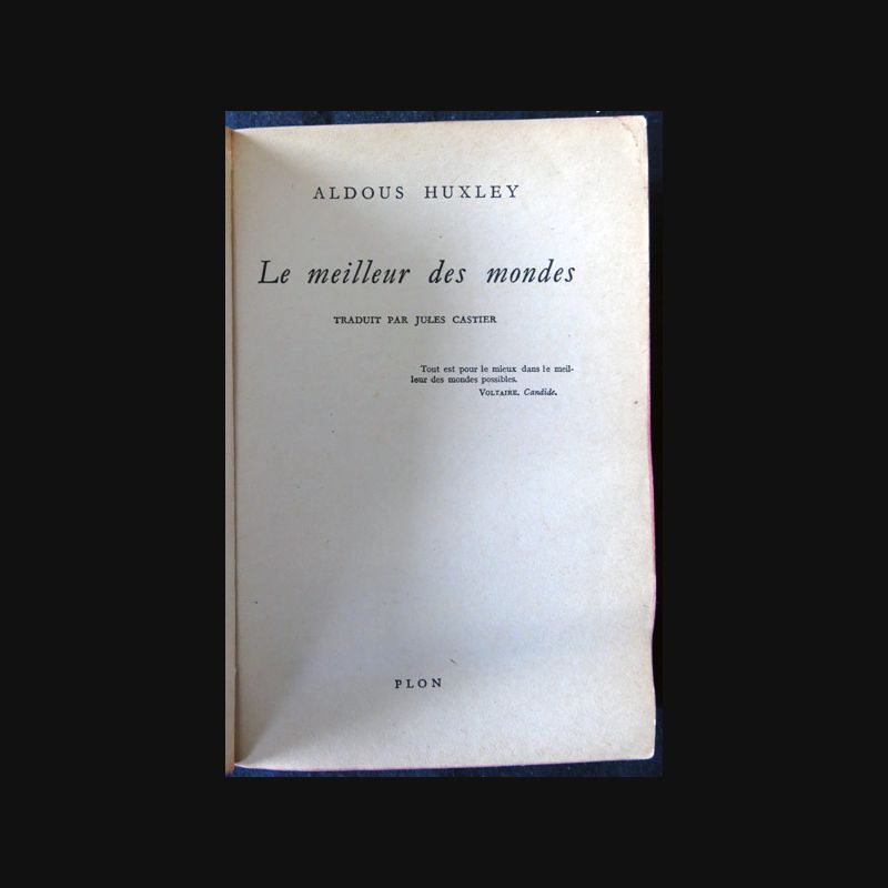 Le meilleur des mondes de Aldous Huxley aux Editions Plon Le meilleur des mondes de Aldous Huxley aux Editions Plon