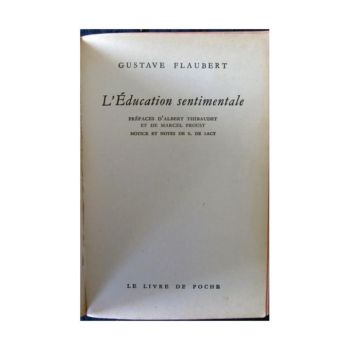 L'éducation sentimentale de Gustave Flaubert aux Editions Le Livre de Poche