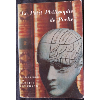 Le petit philisophe de poche textes réunis par Gabriel Pomerand aux Editions Le Livre de Poche