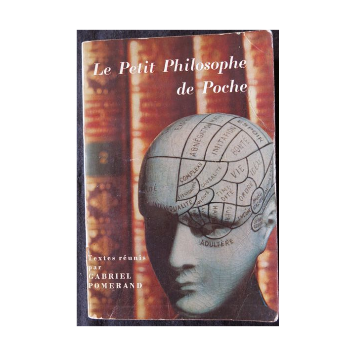 Le petit philisophe de poche textes réunis par Gabriel Pomerand aux Editions Le Livre de Poche