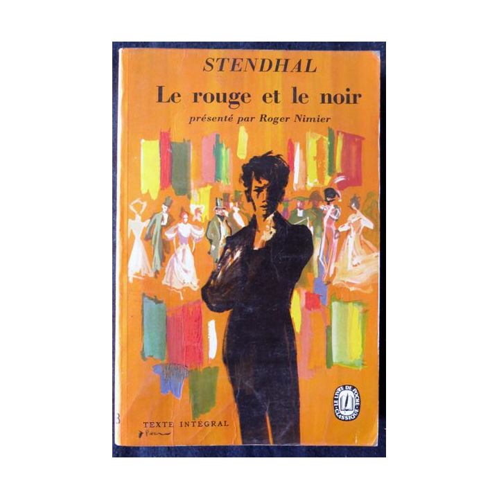 Le rouge et le noir texte intégral de Stendhal aux Editions Le Livre de Poche