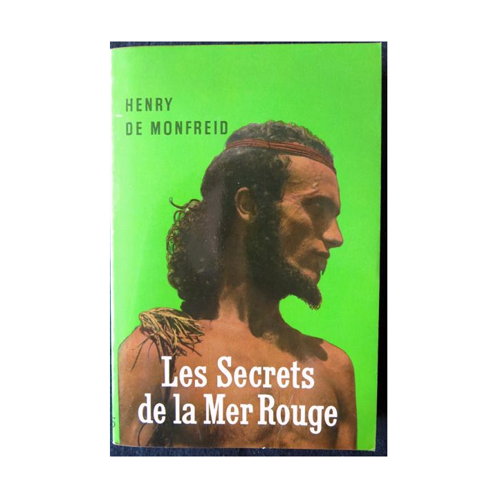 Les secrets de la Mer Rouge de Henry de Monfreid aux Editions Grasset