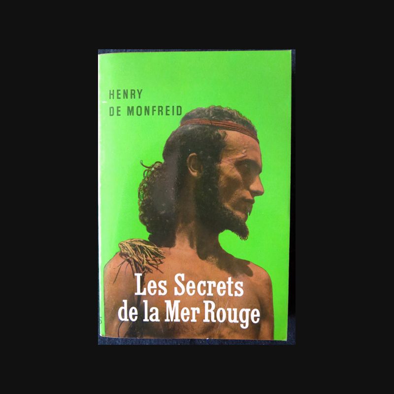 Les secrets de la Mer Rouge de Henry de Monfreid aux Editions Grasset Les secrets de la Mer Rouge de Henry de Monfreid aux Editions Grasset