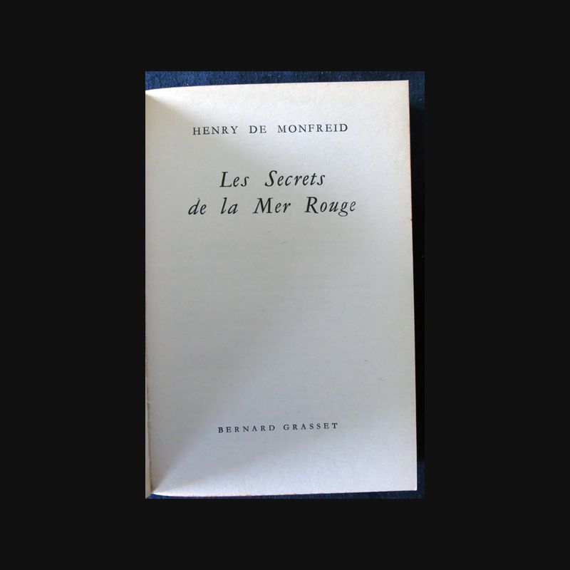 Les secrets de la Mer Rouge de Henry de Monfreid aux Editions Grasset Les secrets de la Mer Rouge de Henry de Monfreid aux Editions Grasset