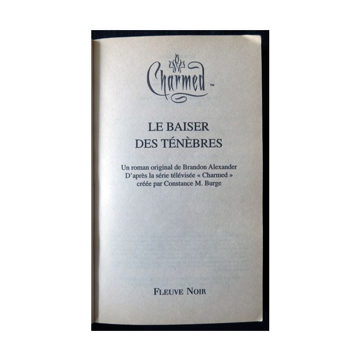 Charmed - Le baiser des ténèbres de Brandon Alexander aux Editions Fleuve Noir