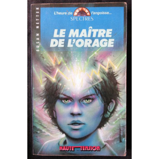 Le maître de l'orage de Susan Netter aux Editions Spectres Haute Tension