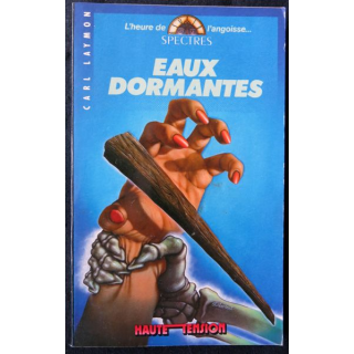 Eaux dormantes de Carl Laymon aux Editions Spectres Haute Tension