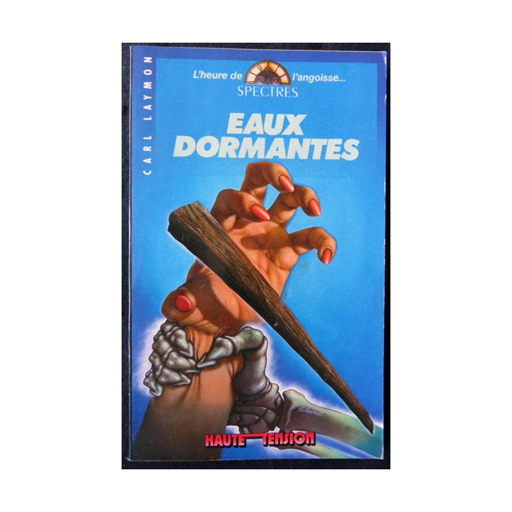 Eaux dormantes de Carl Laymon aux Editions Spectres Haute Tension