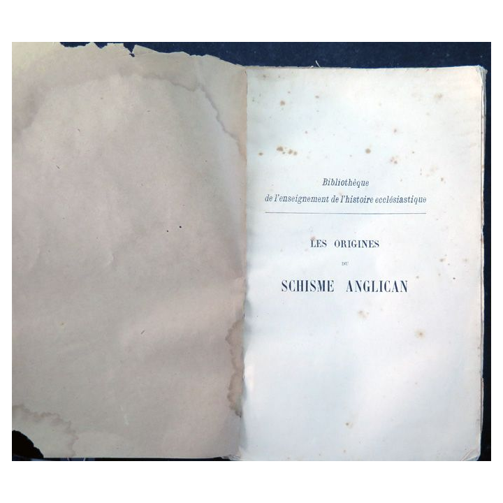 Les origines du schisme anglican 1509-1571 par J. Thésal 1908 sans couverture