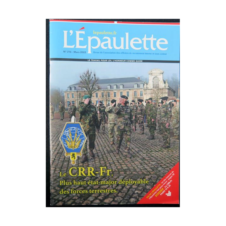 L'ÉPAULETTE n° 216 Mars 2022 : Revue de l'épaulette sur le CFR FR plus haut état major déployable des Forces terrestres