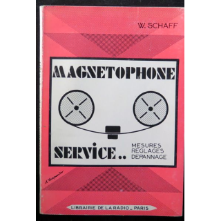 Magnétophone service .. mesures réglages dépannage de W. Schaff