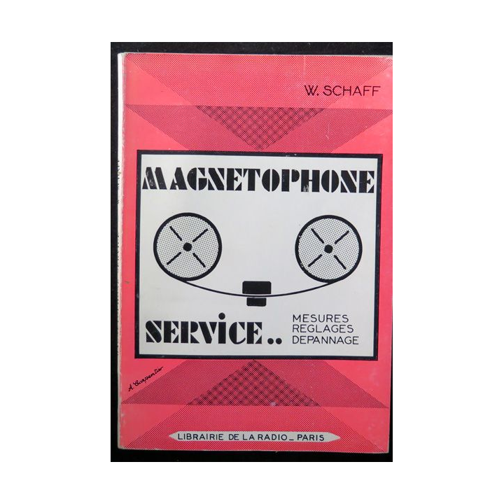 Magnétophone service .. mesures réglages dépannage de W. Schaff