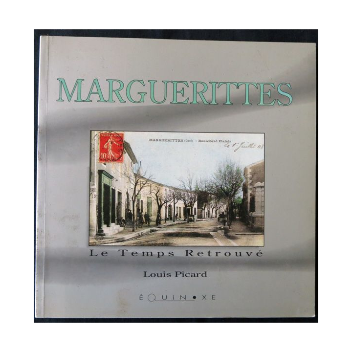Marguerittes - Le temps retrouvé de Louis Picard aux éditions Équinoxe