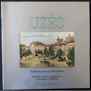 Uzès - Métamorphoses de Marie-Lise Laporte & Jacques Roux aux éditions Équinoxe