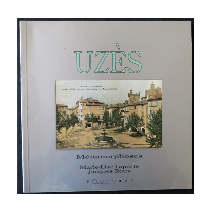 Uzès - Métamorphoses de Marie-Lise Laporte & Jacques Roux aux éditions Équinoxe