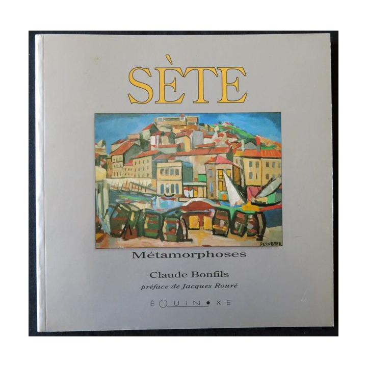 Sète - Métamorphoses de Claude Bonfils aux éditions Équinoxe