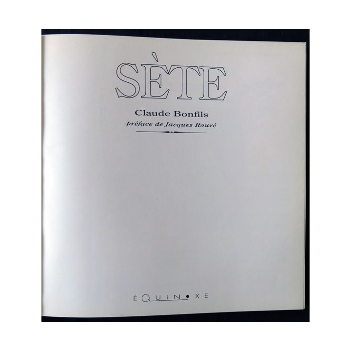 Sète - Métamorphoses de Claude Bonfils aux éditions Équinoxe