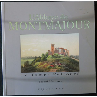 l'Abbaye de Montmajour Le temps retrouvé de Remi Venture aux éditions Équinoxe