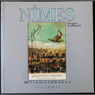 Nîmes - Métamorphoses de Roger Gaillard aux éditions Équinoxe