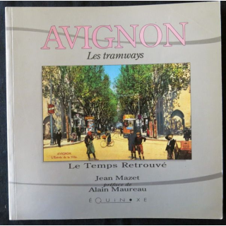 Avignon - Les tramways - Le temps retrouvé de Jean Mazet aux éditions Équinoxe
