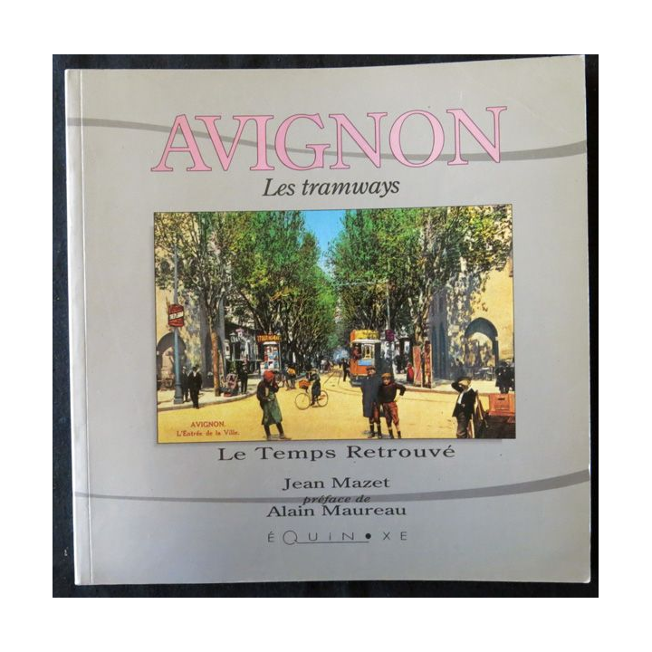 Avignon - Les tramways - Le temps retrouvé de Jean Mazet aux éditions Équinoxe