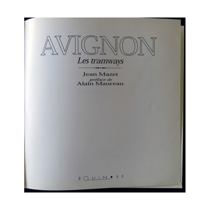 Avignon - Les tramways - Le temps retrouvé de Jean Mazet aux éditions Équinoxe