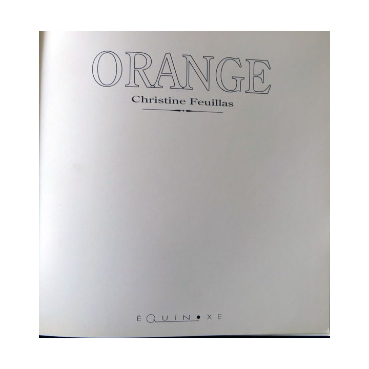 Orange - Métamorphoses de Chistine Feuillas aux éditions Équinoxe