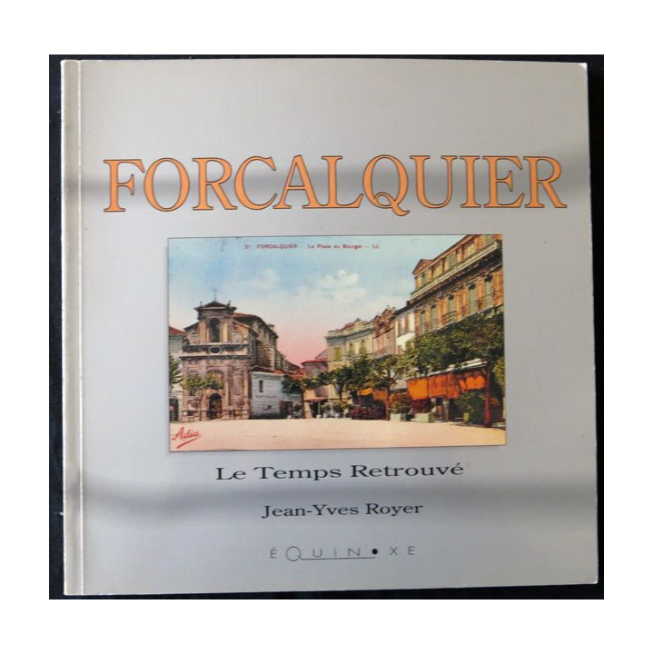 Forcalquier - Le temps retrouvé de Jean-Yves Royer aux éditions Équinoxe