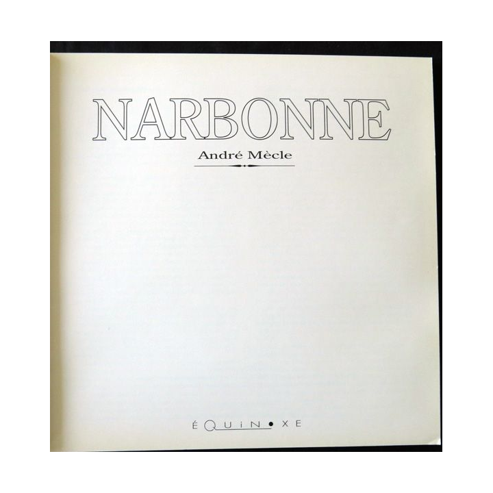 Narbonne - Métamorphoses de André Mècle aux éditions Équinoxe