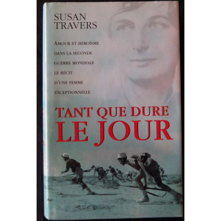 Tant que dure le jour de Susan Travers aux Editions France Loisirs