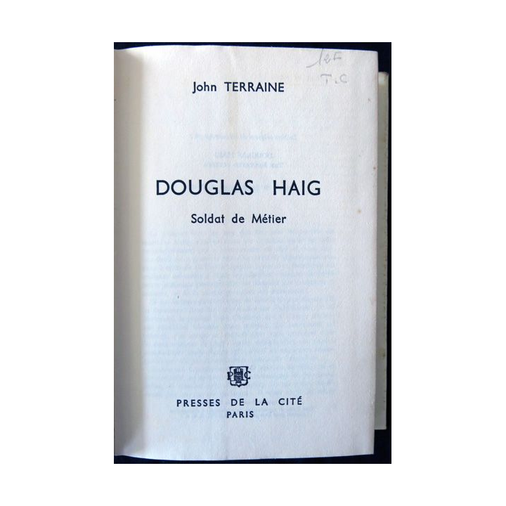 Douglas Haig soldat de métier de John Terraine aux Editions Presses de la Cité