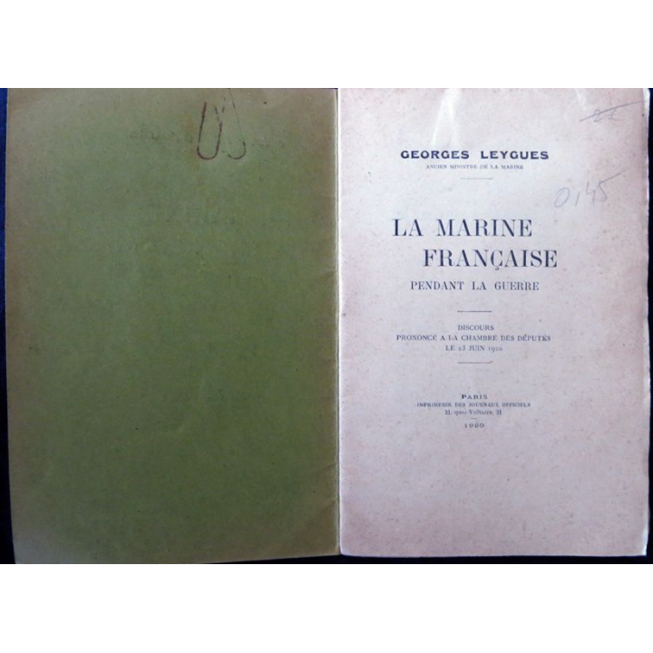 La Marine française pendant la guerre de Georges Leygues Imprimerie des journaux officiels 1920